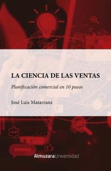 CIENCIA DE LAS VENTAS, LA: PLANIFICACION COMERCIAL EN 10 PASOS